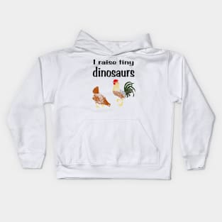 I raise tiny dinsaurs Kids Hoodie